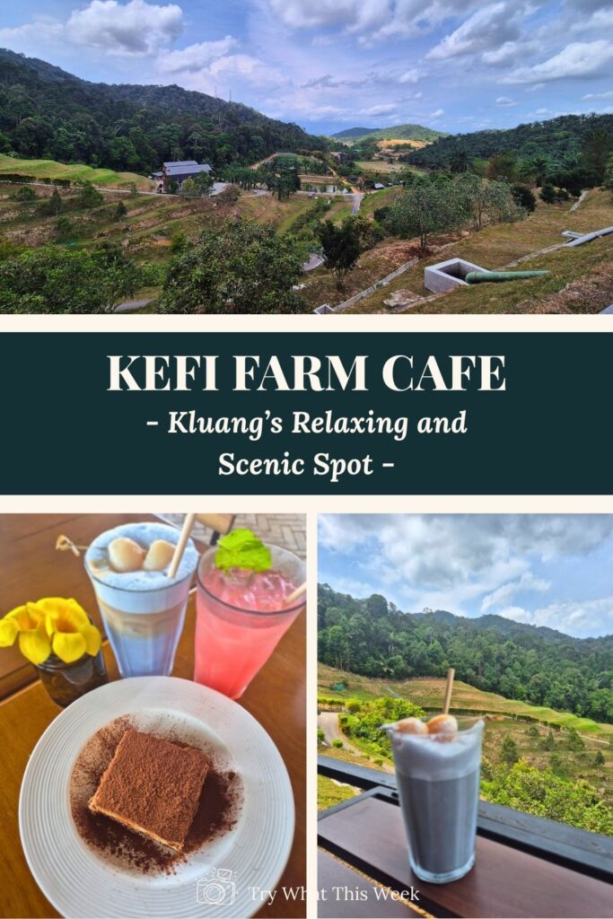 Kluang Food - Kefi Farm Cafe - Step away from the usual hustle and bustle, relax and enjoy the scenery
